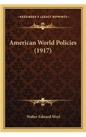 American World Policies (1917)