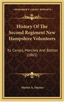 History of the Second Regiment New Hampshire Volunteers: Its Camps, Marches and Battles (1865)