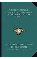 Compendium of Human and Comparative Pathological Anatomy (1831)