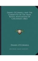 Daniel O'Connell and the Committee of the Irish Repeal Association of Cincinnati (1863)