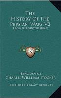 The History of the Persian Wars V2: From Herodotus (1843)