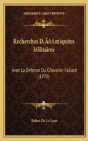 Recherches D'Antiquites Militaires