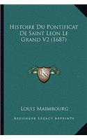 Histoire Du Pontificat De Saint Leon Le Grand V2 (1687)