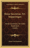 Horae Succisivae, Tyt-Snipperingen
