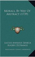 Morals, By Way Of Abstract (1739)