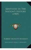 Kentucky In The Nation's History (1909)
