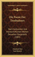 Die Poesie Der Troubadours