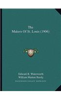 Makers Of St. Louis (1906)