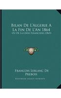 Bilan De L'Algerie A La Fin De L'An 1864