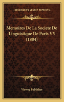 Memoires De La Societe De Linguistique De Paris V5 (1884)