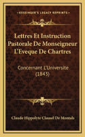 Lettres Et Instruction Pastorale De Monseigneur L'Eveque De Chartres