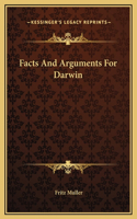 Facts And Arguments For Darwin