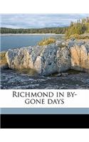 Richmond in By-Gone Days