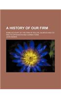 A History of Our Firm; Some Account of the Firm of Pollok, Gilmour and Co. and Its Offshoots and Connections