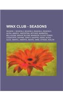 Winx Club - Seasons: Season 1, Season 2, Season 3, Season 4, Season 5, Alfea, Amaryl, Ancestral Witches, Barbatea, Belladone, Bishop, Bloom(English)