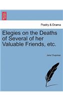 Elegies on the Deaths of Several of Her Valuable Friends, Etc.