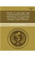 Stability of Ridge-Ridge-Ridge Triple Junctions Based on the Mechanics of Rift Interaction: The Northern Galapagos and Rodriguez Triple Junctions