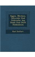 Sagen, M Rchen, Schw Nke Und Gebr Uche Aus Stadt Und Stift Hildesheim