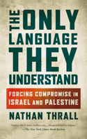 Only Language They Understand