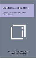 Sequential Decoding: Technology Press Research Monographs