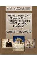 Moore V. Petty U.S. Supreme Court Transcript of Record with Supporting Pleadings