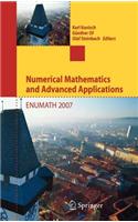 Numerical Mathematics and Advanced Applications: Proceedings of Enumath 2007, the 7th European Conference on Numerical Mathematics and Advanced Applications, Graz, Austria, September 2007