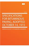 Specifications for Bituminous Paving, Adopted October 14, 1915