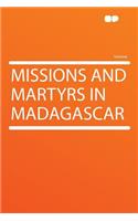 Missions and Martyrs in Madagascar