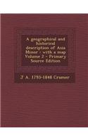 A Geographical and Historical Description of Asia Minor: With a Map Volume 2 - Primary Source Edition