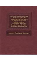 Exercises Commemorating the Two-Hundredth Anniversary of the Birth of Jonathan Edwards, Held at Andover Theological Seminary, October 4 and 5, 1903 -