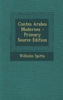 Contes Arabes Modernes - Primary Source Edition
