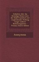 Gedanken Uber Das Dermalige Steuerwesen Der Stadt Frankfurt Mit Vergleichender Prufung Einiger Anderer Besteurungsarten