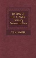 Hymns of the Alvars - Primary Source Edition