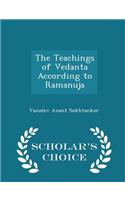 Teachings of Vedanta According to Ramanuja - Scholar's Choice Edition