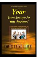 Your Secret Strategies for True Happiness