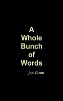 Whole Bunch of Words
