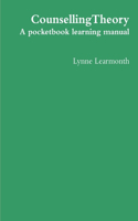 Counsellingtheory: A Pocketbook Learning Manual
