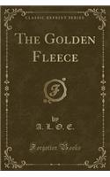 The Golden Fleece (Classic Reprint)