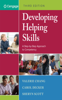 Mindtap Social Work, 1 Term (6 Months) Printed Access Card for Chang/Decker/Scott's Developing Helping Skills: A Step-By-Step Approach to Competency, 3rd