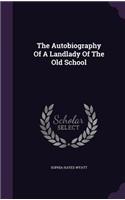 The Autobiography of a Landlady of the Old School
