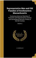 Representative Men and Old Families of Southeastern Massachusetts