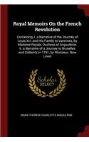 Royal Memoirs on the French Revolution