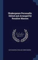 SHAKESPEARE PERSONALLY. EDITED AND ARRAN