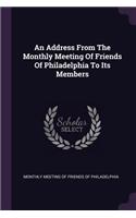 An Address from the Monthly Meeting of Friends of Philadelphia to Its Members