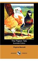 The Pigeon Tale (Illustrated Edition) (Dodo Press)