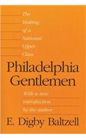 Philadelphia Gentlemen: The Making of a National Upper Class