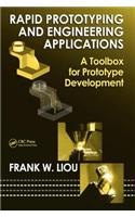 Rapid Prototyping and Engineering Applications: A Toolbox for Prototype Development
