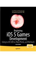 Beginning IOS 5 Games Development