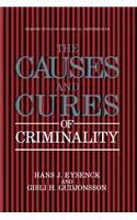 Causes and Cures of Criminality