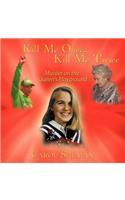 Kill Me Once...Kill Me Twice: Murder on the Queen's Playground(English)